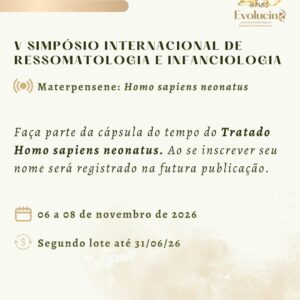 V Simpósio Internacional de Ressomatologia e Infanciologia | Materpensene: Homo sapiens neonatus